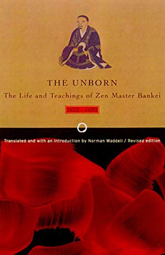 The Unborn: The Life and Teachings of Zen Master Bankei, 1622-1693 von Farrar, Strauss & Giroux-3pl